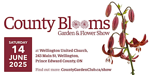 County Blooms Garden & Flower Show | Wellington United Church