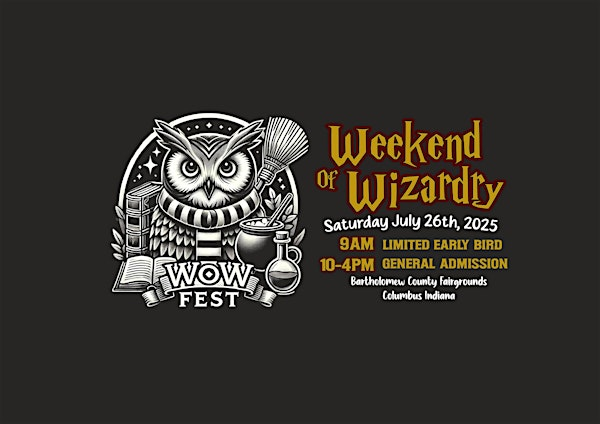 2025 WOW Fest: Weekend Of Wizardry | Bartholomew County 4-H Fair, Inc