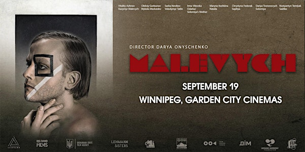 Ukrainian Film MALEVYCH | Український фільм «МАЛЕВИЧ» | WINNIPEG | Garden City Cinemas