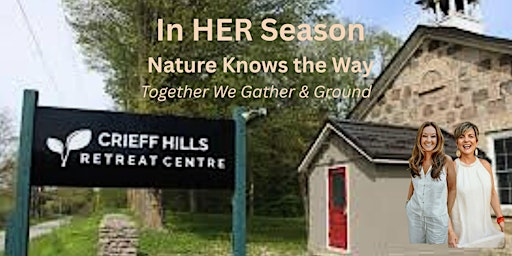 In HER season ~ Nature Knows the Way | Crieff Hills Retreat Centre