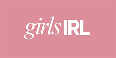 Girls IRL: Hot Girl Summer (Vancouver) | Annacis Research and Event Centre