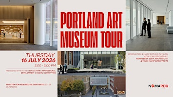 NOMA PDX - Portland Art Museum Tour with Hennebery Eddy Architects | Portland Art Museum - Enter through the Mark Rothko Pavilion Located at SW Park Ave & SW Madison St