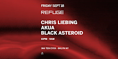 Refuge Friday: Chris Liebing, Akua, Black Asteroid | Refuge