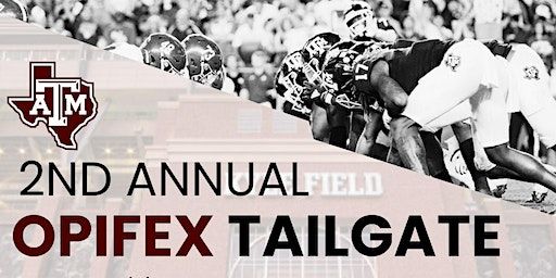 2nd Annual OPIFEX Tailgate! BTHO Auburn | Aggie Park