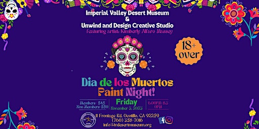 Dia De Los Muertos Paint Night! | Imperial Valley Desert Museum