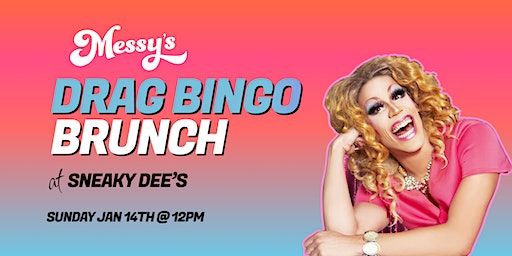 Messy's Drag Bingo Brunch @Sneaky Dee's | Sneaky Dee's