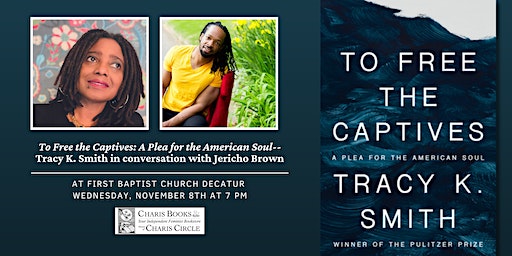 To Free the Captives: Tracy K. Smith & Jericho Brown | First Baptist Church of Decatur
