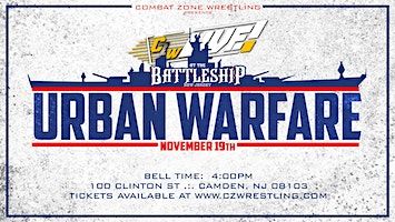 CZW Live! At the Battleship NJ - Urban Warfare | Battleship New Jersey