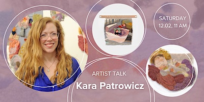 Artist Talk with Kara Patrowicz | ArtsWorcester