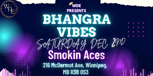Bhangra Vibes | DJ Club Party (Dec 2nd) | Smokin Aces