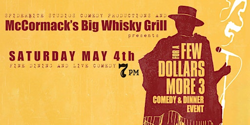 For a Few Dollars More 3 - Comedy Dinner at Big Whisky Grill | McCormack's Big Whisky Grill, North Parham Road, Richmond, VA, USA