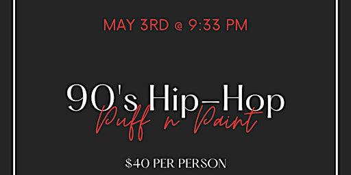 90's Hip-Hop! Sip, Puff n Paint | The Gallery About Nothing