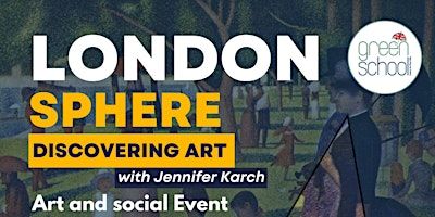 LONDONSPHERE: DISCOVERING ART | Green School Scuola Di Lingue