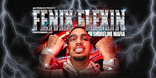 A-TEAM PRESENTS: FENIX FLEXIN LIVE! | Venue 833
