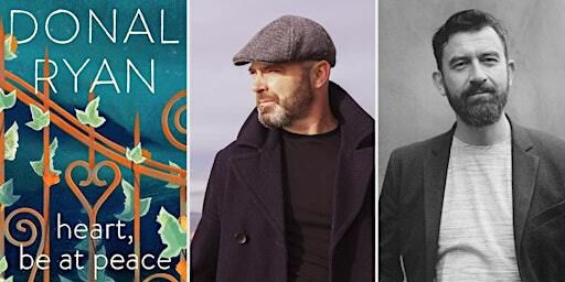 Heart, Be At Peace: Donal Ryan in conversation with Paul McVeigh | Rathfarnham Castle