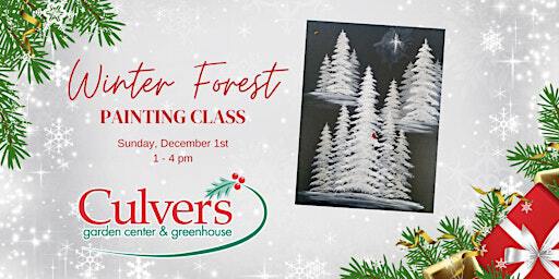 Winter Forest Painting Class | Culver's Garden Center & Greenhouse