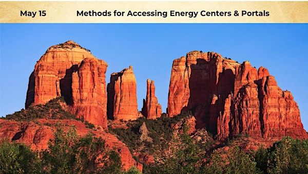 Methods for Accessing Energy Centers,  Sacred Sites, Vortexes, & Portals | Cosme Astrology & Wellness, 160 South Avenida Del Convento, 168-170, Tucson AZ 85745