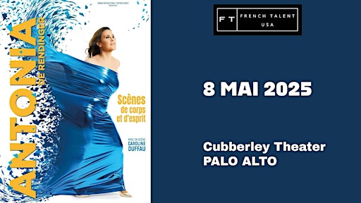 ANTONIA DE RENDINGER - Scène de corps et d'esprit | Cubberley Theatre