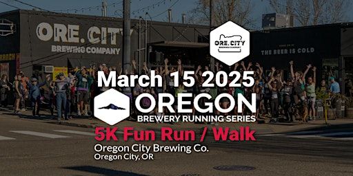 5k Beer Run - Oregon City Brewing Co. | 2025 OR Brewery Running Series | Oregon City Brewing Company