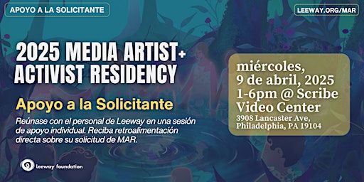Media Artist + Activist Residency (MAR) Apoyo a la Solicitante | Scribe Video Center