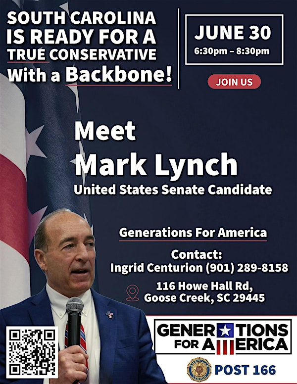 Meet U.S. Senate Candidate Mark Lynch Town Hall | American Legion Post 166 Goose Creek SC