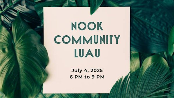 Nook Community Luau | Nook - Coworking Space in Richmond