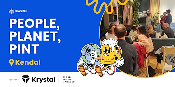 Kendal - Small99's People, Planet, Pint™: Sustainability Meetup | No Hands Rest