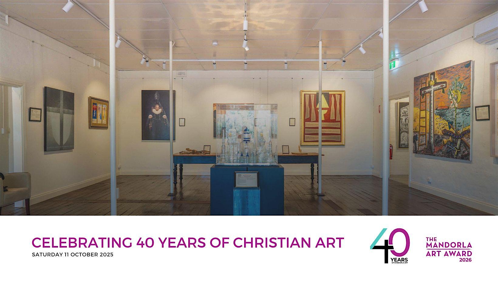 Mandorla Art Award - 40th Anniversary Celebration & Gallery Opening | New Norcia Benedictine Community: Visitor Centre, Tours & Museum + Art Gallery