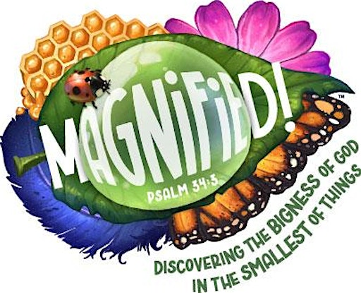 Magnified! Vacation Bible School 2025 | 327 Pinehouse Dr