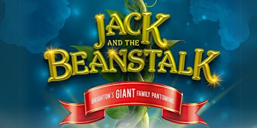 Jack And The Beanstalk: Brighton's Giant Family Pantomime | Hilton Brighton Metropole
