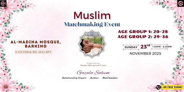 Muslims Matchmaking/Marriage Event | Al Madina Mosque Barking