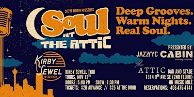 Soul at the Attic Presents:  Kirby Sewell Trio | 1413 9 Ave SE