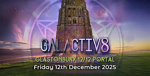 Galactiv8 (Glastonbury) 12/12 PORTAL | Town Hall
