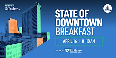 Downtown Partnership of Baltimore's 2026  State of Downtown Breakfast | The Baltimore Convention Center
