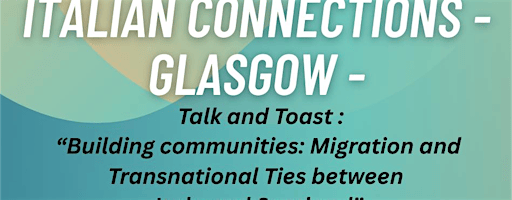 Migration and Transnational Ties between Italy and Scotland | Sarti