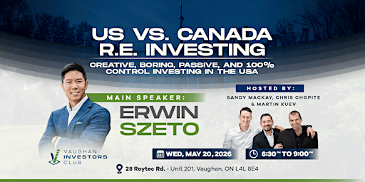 VIC In-Person Meetup: US vs. Canada Real Estate Investing | 28 Roytec Rd unit 201