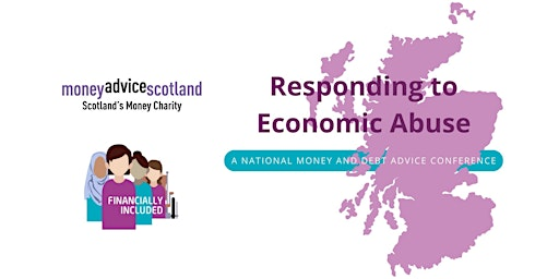 Responding to Economic Abuse: A National Debt & Money Advice Conference | Crowne Plaza Glasgow by IHG