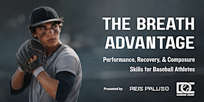 The Breath Advantage: Performance, Recovery, and Composure Skills for Baseb | 1040 Los Vallecitos Blvd #103a