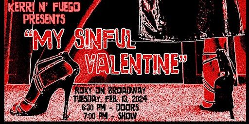My Sinful Valentine | Roxy on Broadway