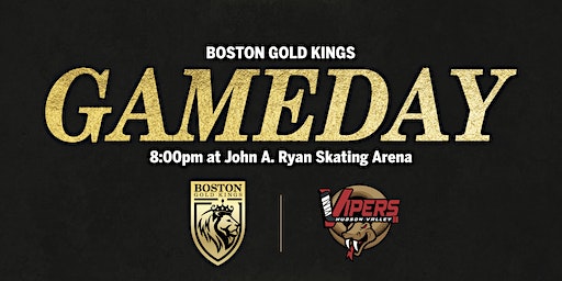 Boston Gold Kings vs Hudson Valley Vipers | John A. Ryan Skating Arena, Paramount Place, Watertown, MA, USA