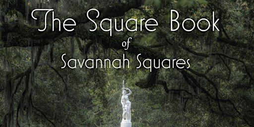 Gallery Exhibit and Book Signing for "The Square Book of Savannah Squares" | The Bull Street Light Room A Studio Share