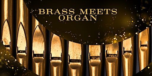 Brass Meets Organ | St. Pauls Church