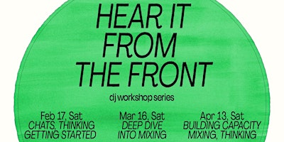 Hear It From the Front - DJ Workshop Series | Hamilton Artists Inc., James Street North, Hamilton, ON, Canada