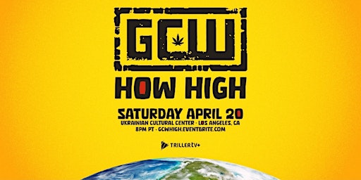 GCW Presents "How High" | Ukrainian Culture Center