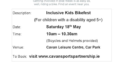 Inclusive Kids Bikefest Cavan(10am-10.30am)for children with a Disability | Cavan Leisure Centre