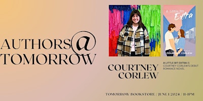 Authors at Tomorrow: Courtney Corlew's "A Little Bit Extra" Book Release | Tomorrow Bookstore