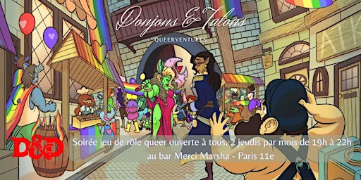 Queerventures - Donjons & Talons - D&D par Footbridge | Merci·Marsha, Rue Richard Lenoir, Paris, France