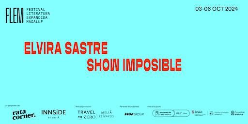 “Show Imposible” d’ Elvira Sastre | INNSÍDE by Meliá Calviá Beach