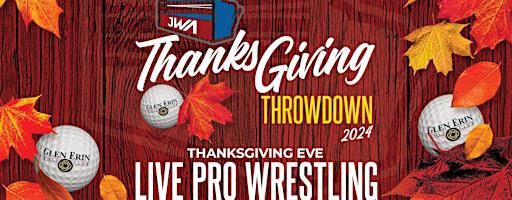 JWA's Thanksgiving Throwdown 2024 | The Celtic Room - Glen Erin Golf Club