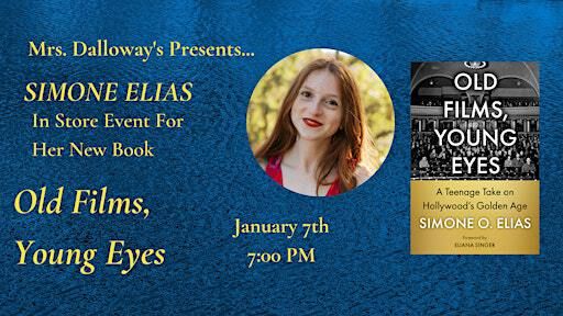 Simone Elias' OLD FILMS, YOUNG EYES In-Store Event and Signing | Mrs Dalloway's